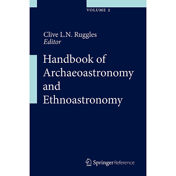 Handbook of Archaeoastronomy and Ethnoastronomy, 3 Vols.