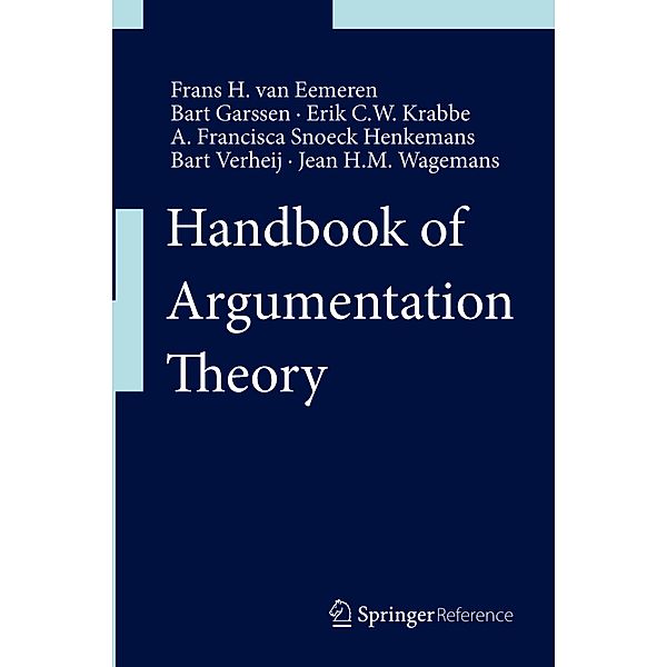 Handbook of Argumentation Theory, Frans H. van Eemeren, Bart Garssen, Erik C. W. Krabbe