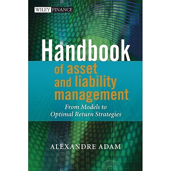 Handbook of Asset and Liability Management, Alexandre Adam