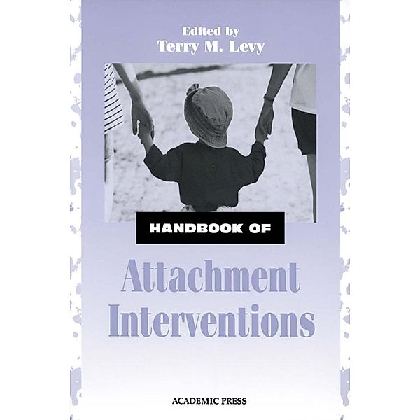 Handbook of Attachment Interventions