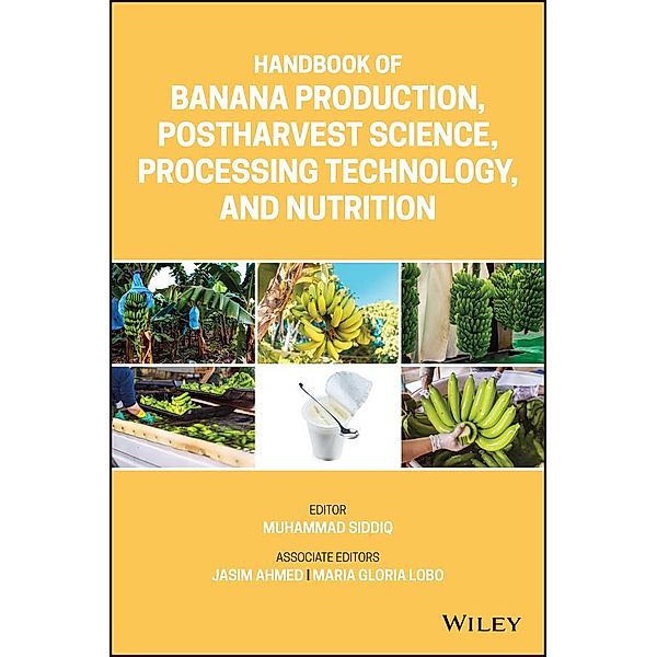 Handbook of Banana Production, Postharvest Science, Processing Technology, and Nutrition, Gloria Lobo, Muhammad Siddiq, Jasim Ahmed