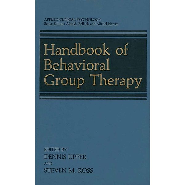 Handbook of Behavioral Group Therapy / NATO Science Series B: