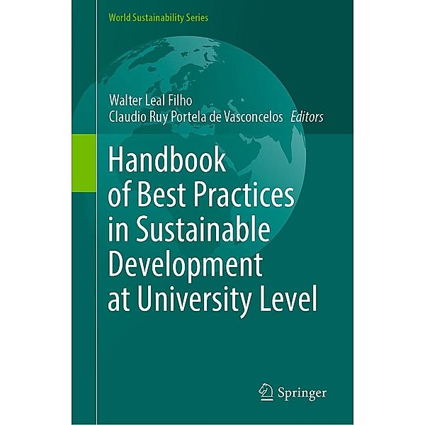 Handbook of Best Practices in Sustainable Development at University Level / World Sustainability Series