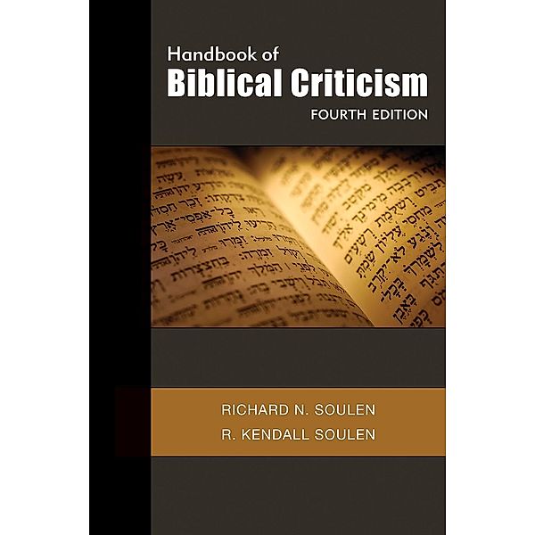 Handbook of Biblical Criticism, Fourth Edition, Richard N. Soulen, R. Kendall Soulen