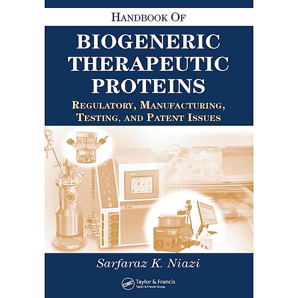 Handbook of Biogeneric Therapeutic Proteins, Sarfaraz K. Niazi