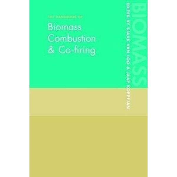 Handbook of Biomass Combustion and Co-firing, Jaap Koppejan