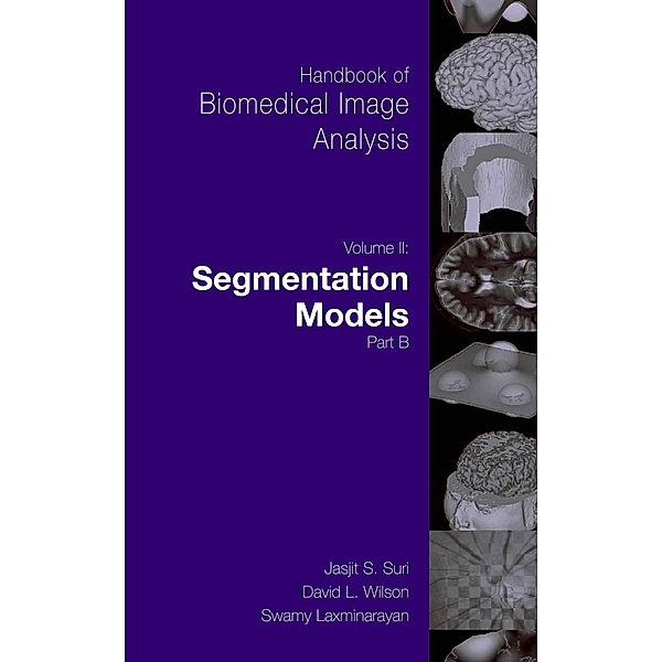 Handbook of Biomedical Image Analysis / Topics in Biomedical Engineering. International Book Series