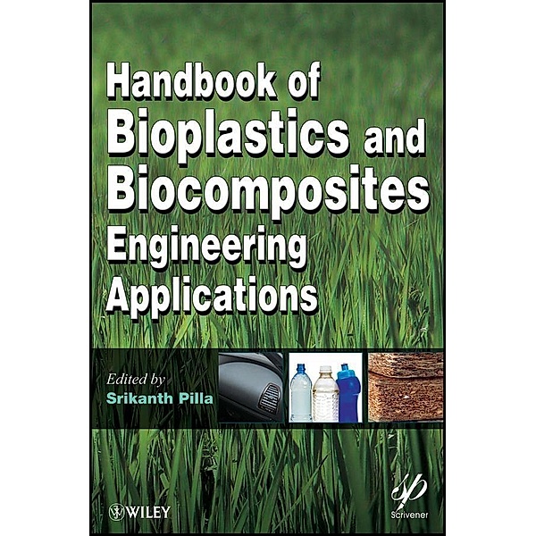 Handbook of Bioplastics and Biocomposites Engineering Applications / Wiley-Scrivener