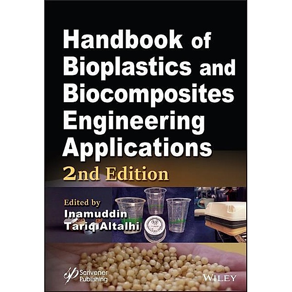 Handbook of Bioplastics and Biocomposites Engineering Applications, Inamuddin, Tariq A. Altalhi