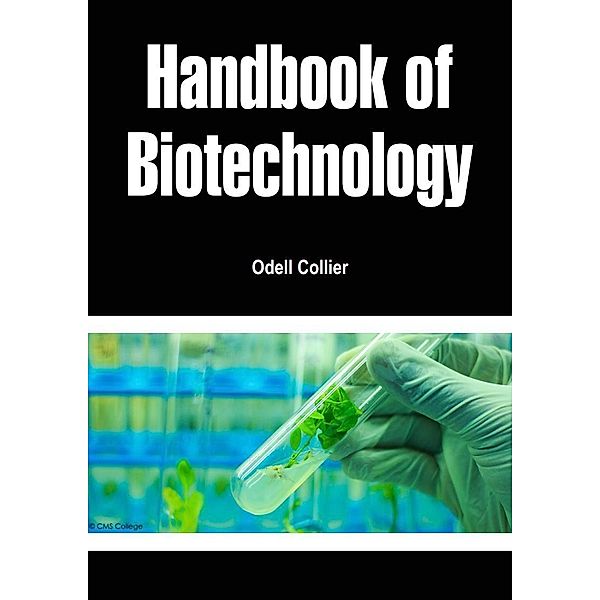 Handbook of Biotechnology, Odell Collier