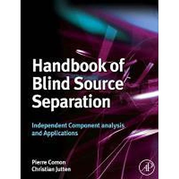 Handbook of Blind Source Separation, Pierre Comon