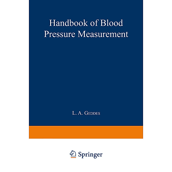 Handbook of Blood Pressure Measurement, L. A. Geddes