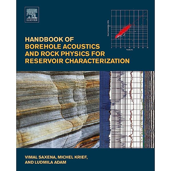 Handbook of Borehole Acoustics and Rock Physics for Reservoir Characterization, Vimal Saxena, Michel Krief, Ludmila Adam