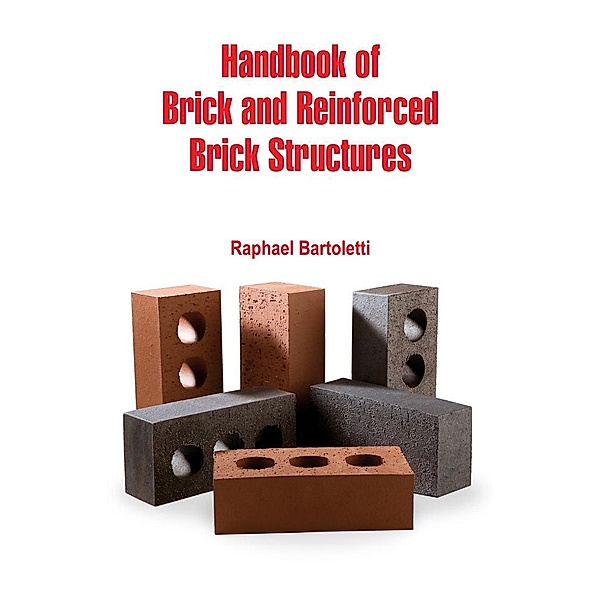 Handbook of Brick and Reinforced Brick Structures, Raphael Bartoletti
