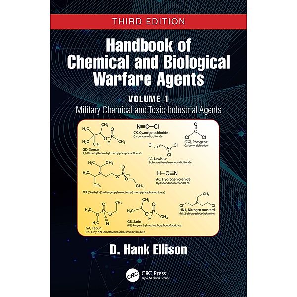 Handbook of Chemical and Biological Warfare Agents, Volume 1, D. Hank Ellison
