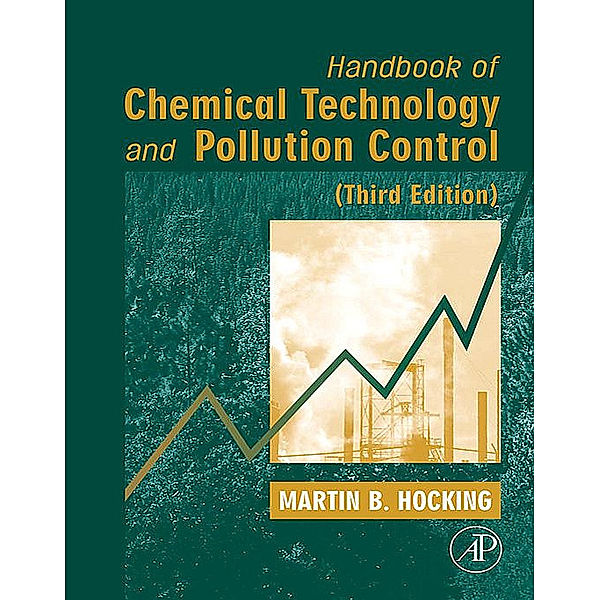 Handbook of Chemical Technology and Pollution Control, Martin B. B. Hocking