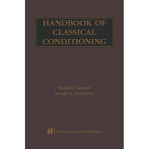 Handbook of Classical Conditioning, David G. Lavond, Joseph E. Steinmetz