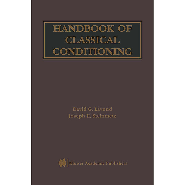 Handbook of Classical Conditioning, David G. Lavond, Joseph E. Steinmetz