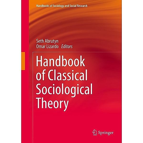 Handbook of Classical Sociological Theory / Handbooks of Sociology and Social Research