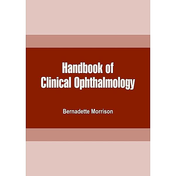 Handbook of Clinical Ophthalmology, Bernadette Morrison