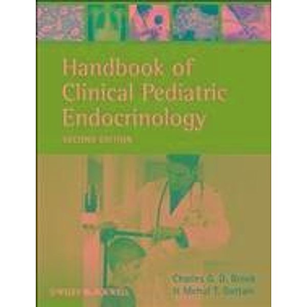 Handbook of Clinical Pediatric Endocrinology, Charles G. D. Brook, Mehul T. Dattani