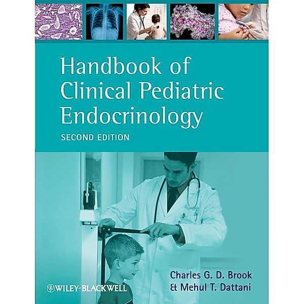 Handbook of Clinical Pediatric Endocrinology, Charles G. D. Brook, Mehul T. Dattani