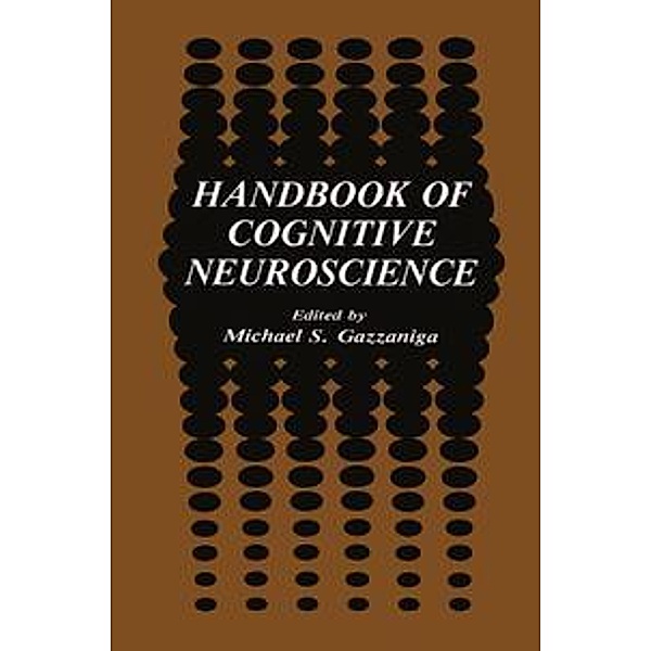 Handbook of Cognitive Neuroscience, Michael S. Gazzaniga