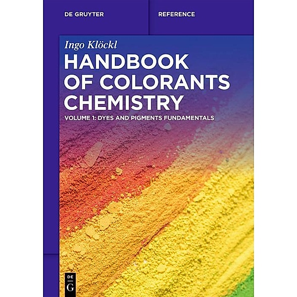 Handbook of Colorants Chemistry / De Gruyter Reference, Ingo Klöckl