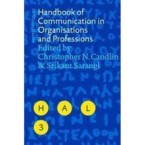Handbook of Communication in Organisations and Professions / Handbooks of Applied Linguistics Bd.3