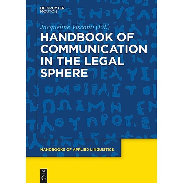Handbook of Communication in the Legal Sphere / Handbooks of Applied Linguistics Bd.14