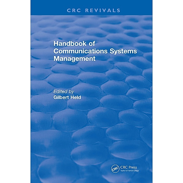Handbook of Communications Systems Management, Gilbert Held
