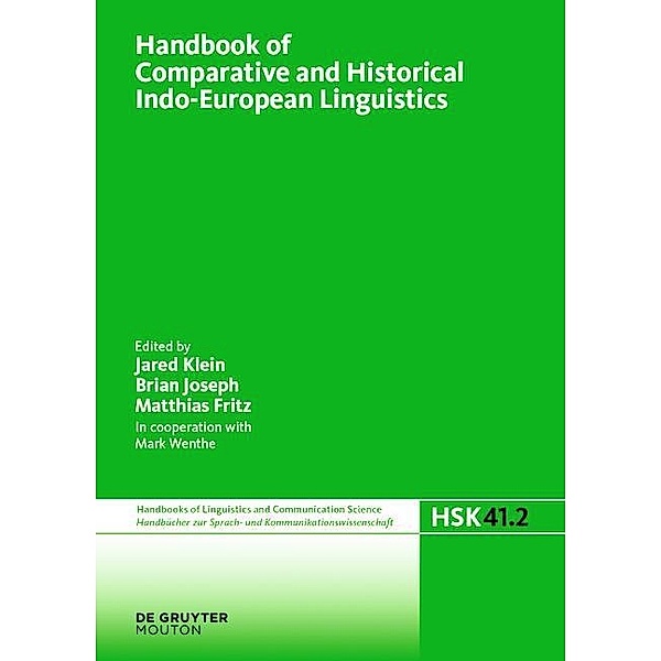 Handbook of Comparative and Historical Indo-European Linguistics / Handbücher zur Sprach- und Kommunikationswissenschaft Bd.41/2