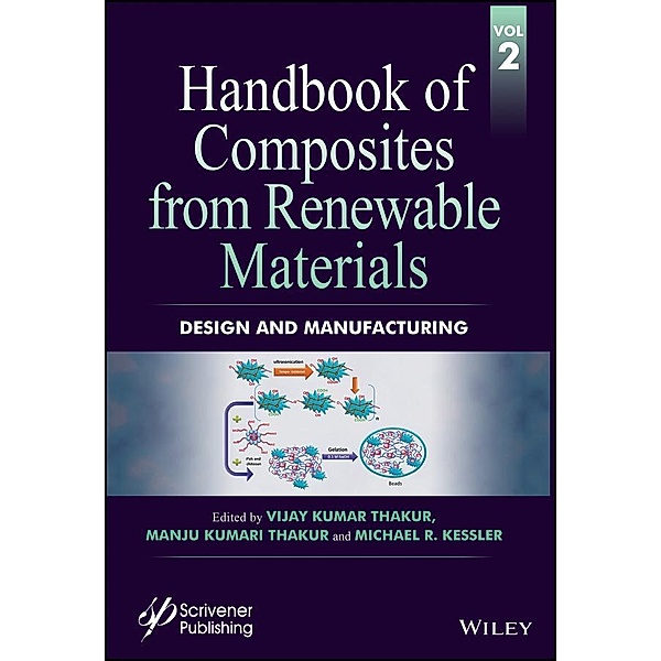 Handbook of Composites from Renewable Materials, Volume 2, Design and Manufacturing