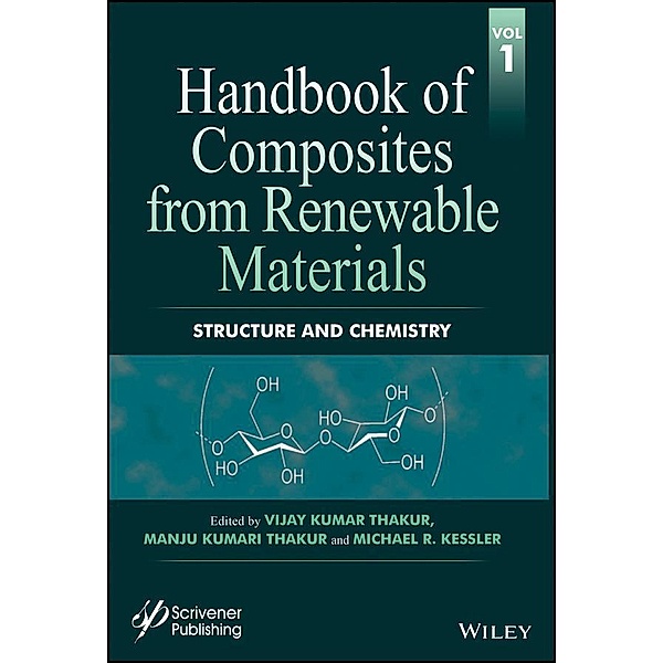 Handbook of Composites from Renewable Materials, Volume 1, Structure and Chemistry