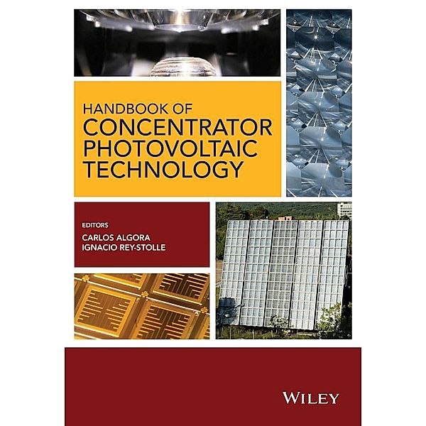 Handbook of Concentrator Photovoltaic Technology, Carlos Algora, Ignacio Rey-Stolle
