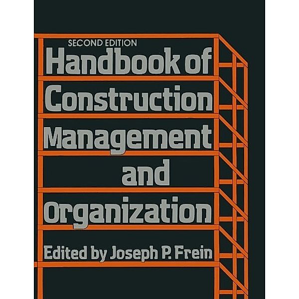 Handbook of Construction Management and Organization, Joseph Frein