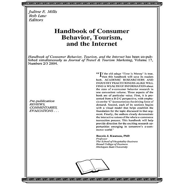 Handbook of Consumer Behavior, Tourism, and the Internet, Juline E. Mills, Rob Law