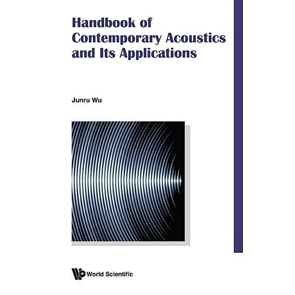 Handbook of Contemporary Acoustics and Its Applications, Junru Wu