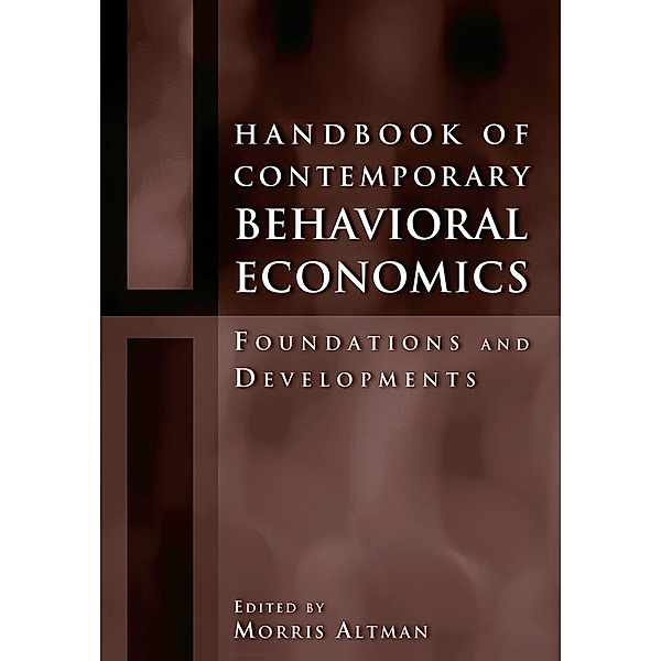 Handbook of Contemporary Behavioral Economics, Morris Altman