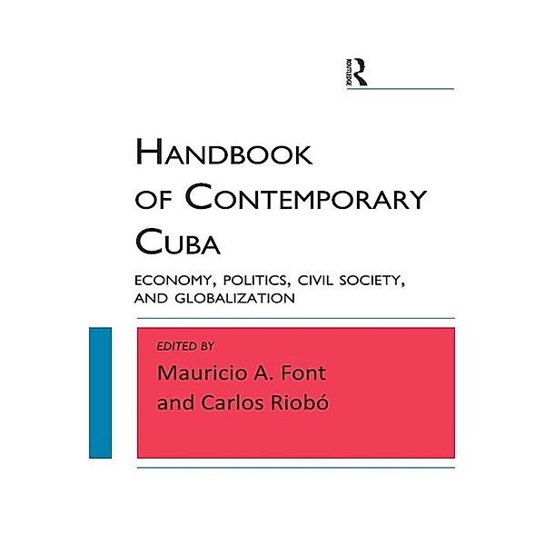 Handbook of Contemporary Cuba, Mauricio A. Font, Carlos Riobo