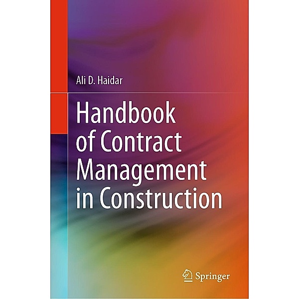 Handbook of Contract Management in Construction, Ali D. Haidar