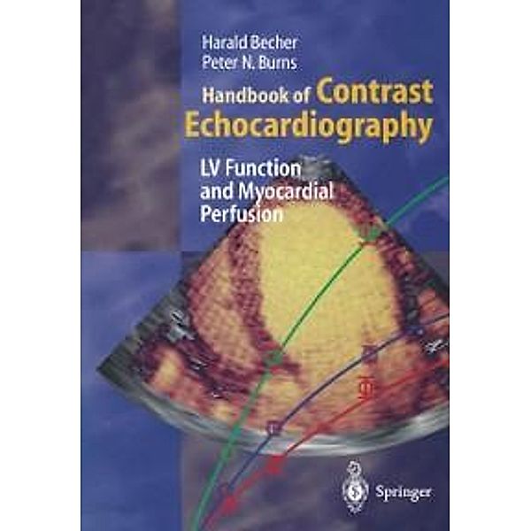 Handbook of Contrast Echocardiography, Harald Becher, Peter N. Burns