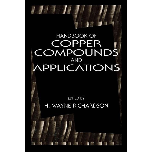 Handbook of Copper Compounds and Applications, H. Wayne Richardson