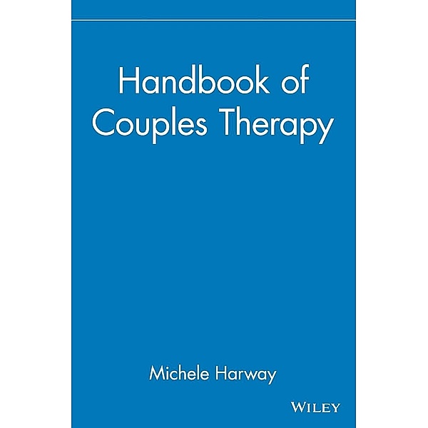 Handbook of Couples Therapy, Michele Harway