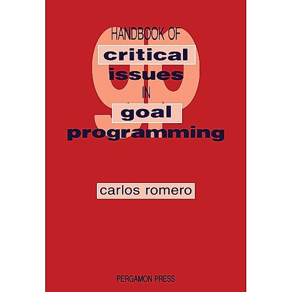 Handbook of Critical Issues in Goal Programming, C. Romero