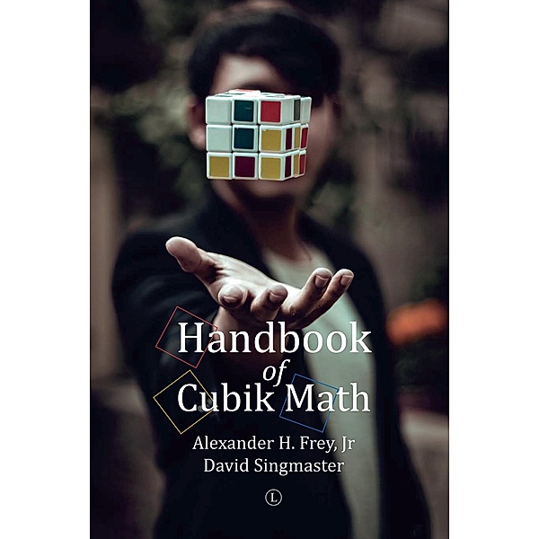 Handbook of Cubik Math, Alexander H Frey Jr