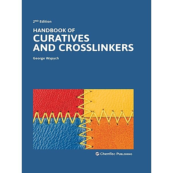 Handbook of Curatives and Crosslinkers, George Wypych
