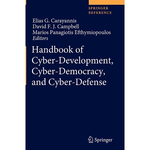 Handbook of Cyber-Development, Cyber-Democracy, and Cyber-Defense