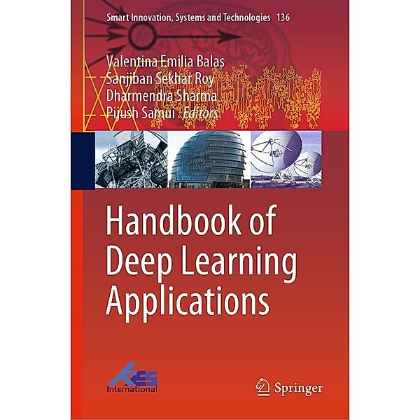 Handbook of Deep Learning Applications / Smart Innovation, Systems and Technologies Bd.136