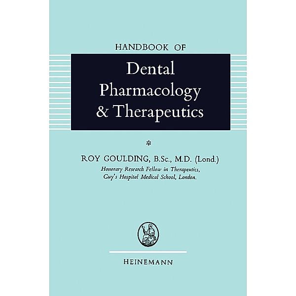 Handbook of Dental Pharmacology and Therapeutics, Roy Goulding